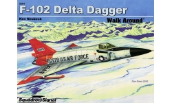 F-102 / TF-102 Convair, Delta Dagger - SQUADRON SIGNAL 5564, 2010 г.