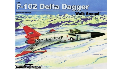 F-102 / TF-102 Convair, Delta Dagger - SQUADRON SIGNAL 5564, 2010 г.